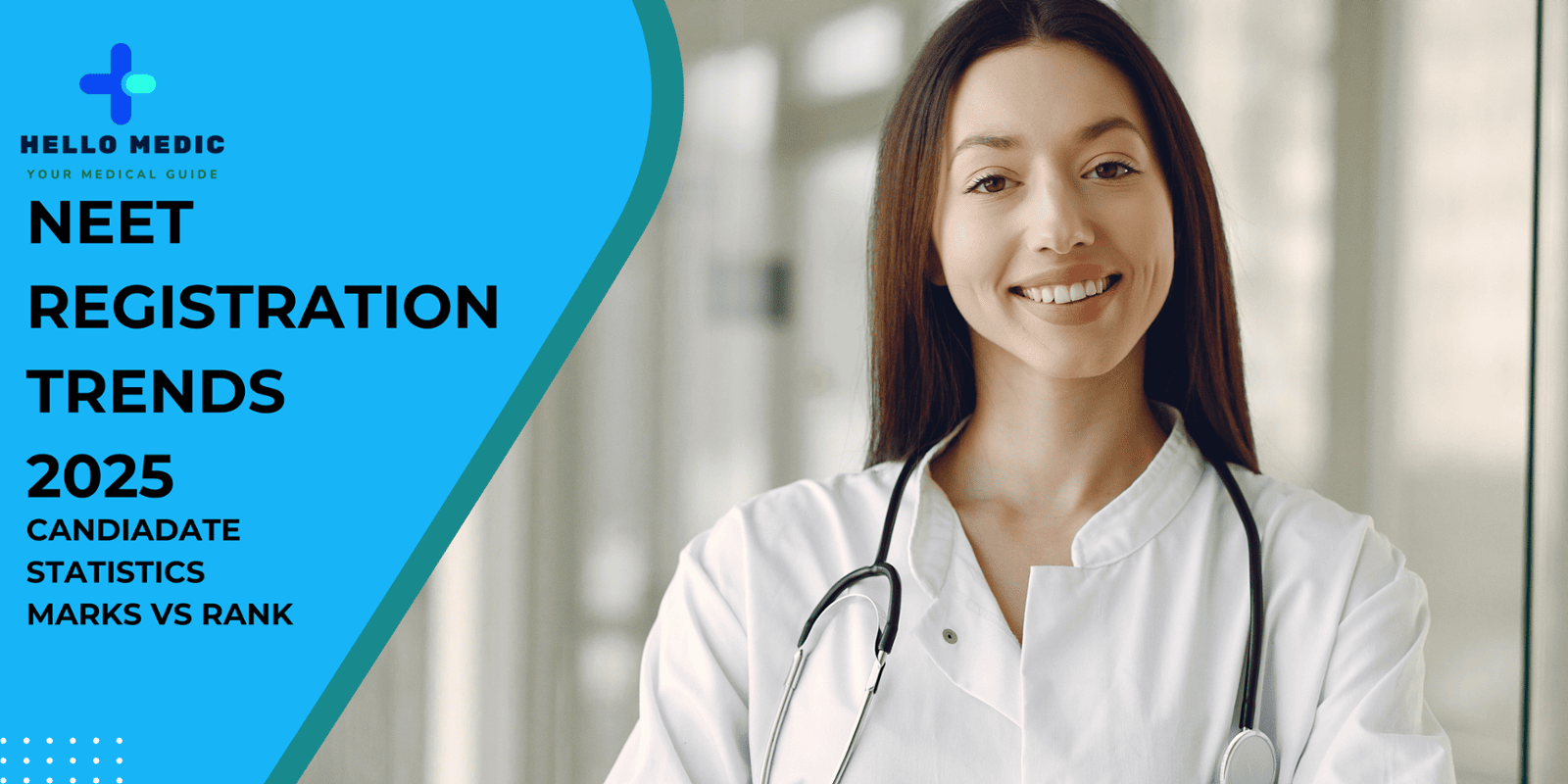 NEET UG 2025 Registration Trends: Candidate Statistics, Marks vs. Rank & Preparation Strategies